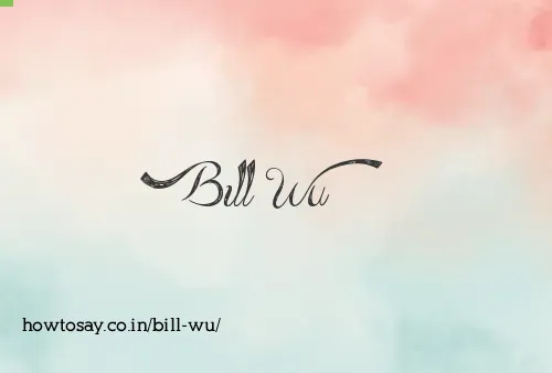Bill Wu