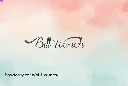 Bill Wunch