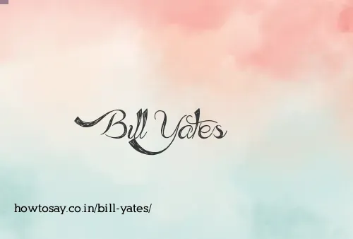Bill Yates