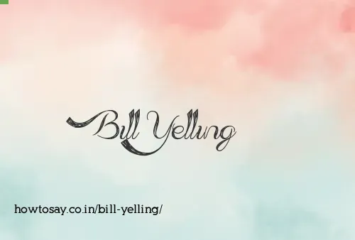 Bill Yelling