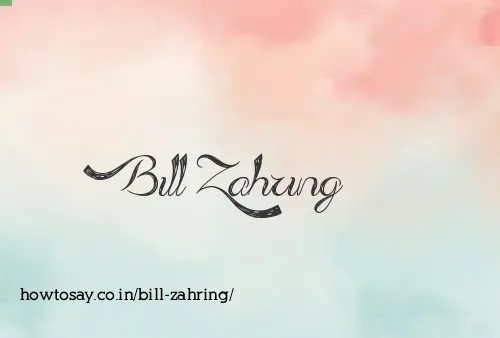 Bill Zahring