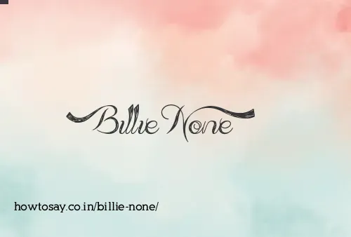 Billie None
