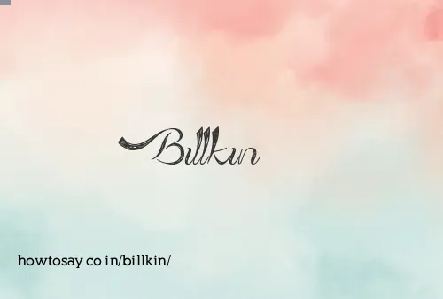Billkin