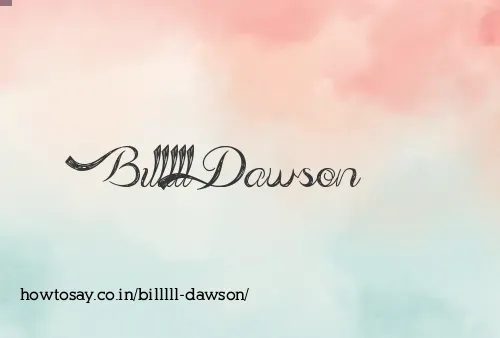 Billlll Dawson