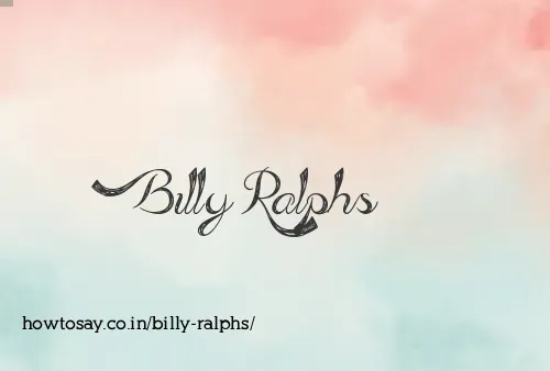 Billy Ralphs