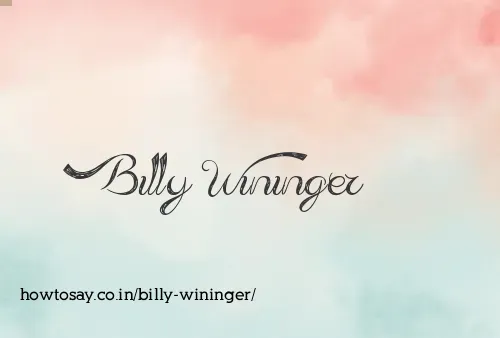 Billy Wininger