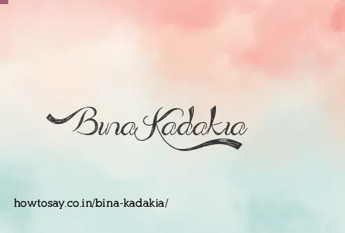 Bina Kadakia
