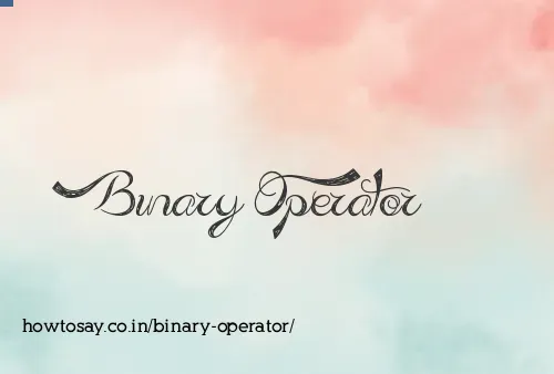 Binary Operator