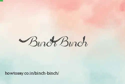 Binch Binch