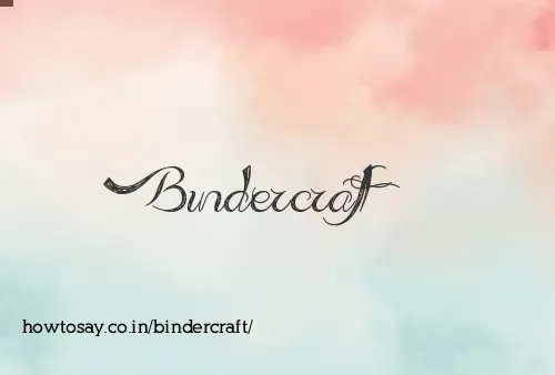 Bindercraft