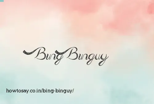 Bing Binguy