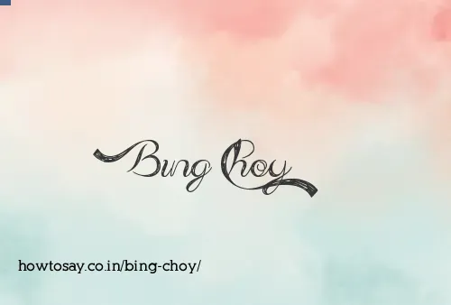 Bing Choy
