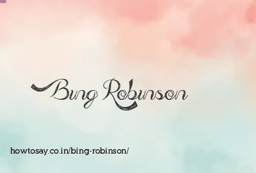 Bing Robinson