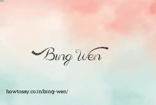 Bing Wen