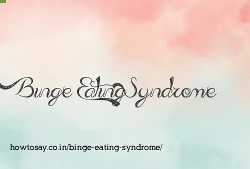 Binge Eating Syndrome