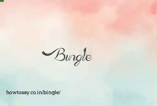 Bingle