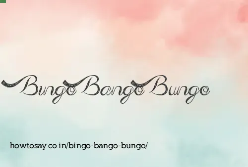 Bingo Bango Bungo