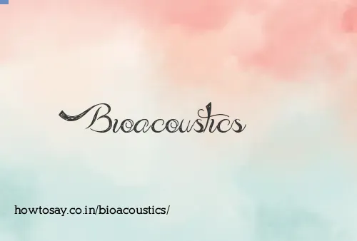 Bioacoustics