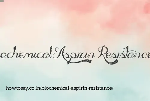 Biochemical Aspirin Resistance
