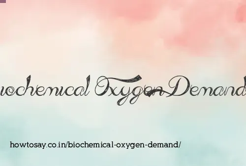 Biochemical Oxygen Demand