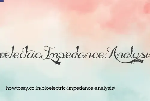 Bioelectric Impedance Analysis