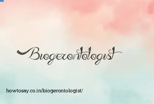 Biogerontologist