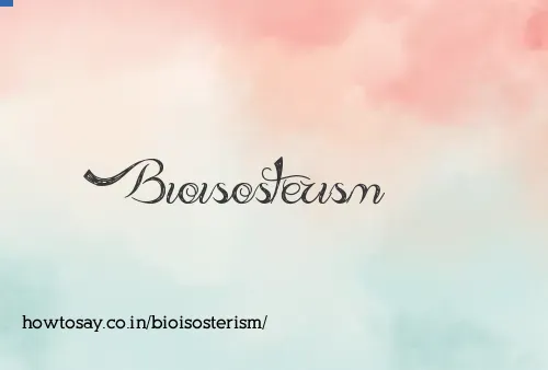 Bioisosterism