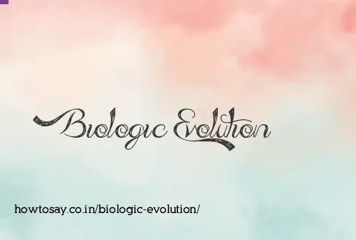 Biologic Evolution