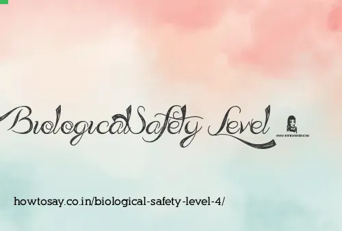 Biological Safety Level 4