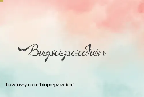 Biopreparation