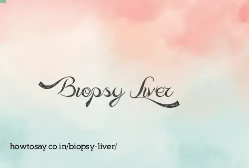 Biopsy Liver