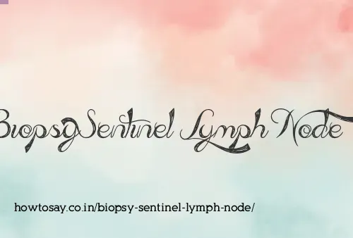 Biopsy Sentinel Lymph Node