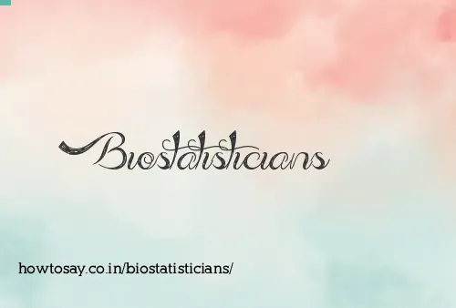 Biostatisticians