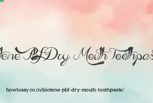 Biotene Pbf Dry Mouth Toothpaste