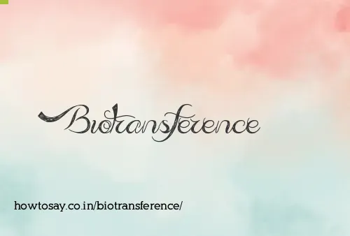 Biotransference