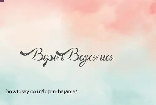 Bipin Bajania