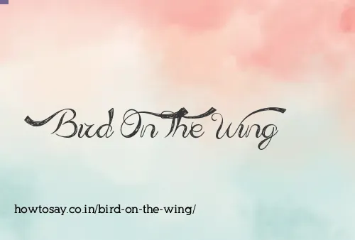 Bird On The Wing