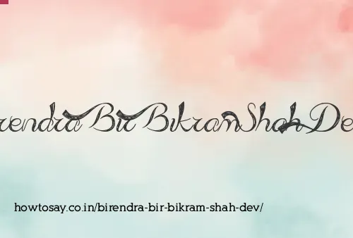 Birendra Bir Bikram Shah Dev