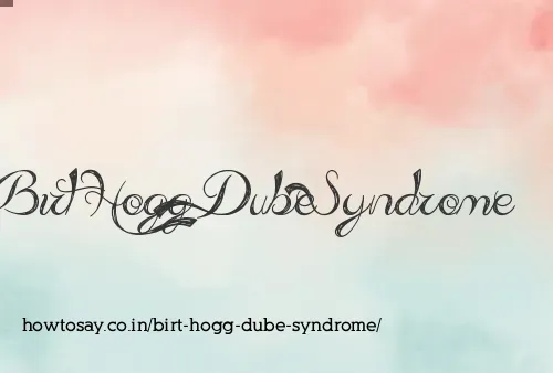 Birt Hogg Dube Syndrome
