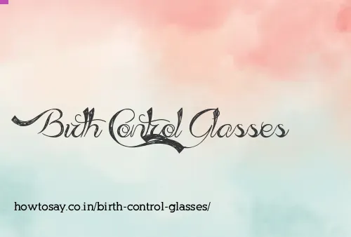 Birth Control Glasses