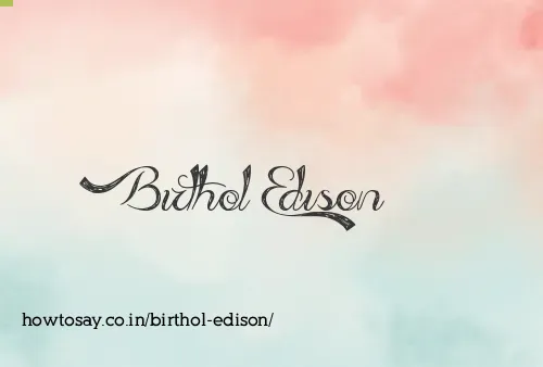 Birthol Edison