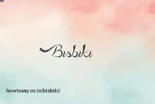 Bisbiki