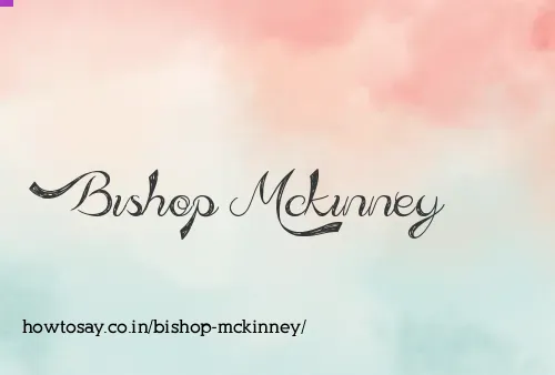 Bishop Mckinney