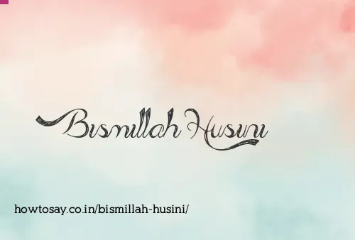 Bismillah Husini