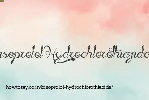 Bisoprolol Hydrochlorothiazide
