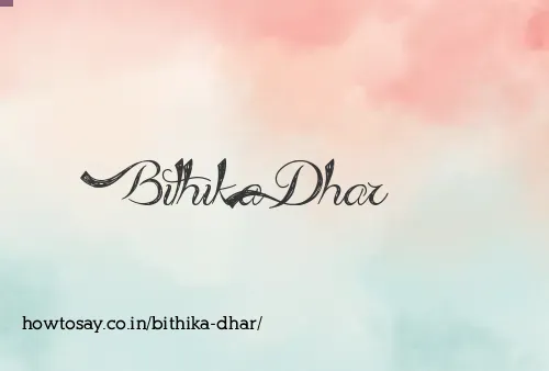 Bithika Dhar