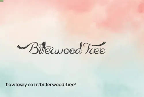 Bitterwood Tree