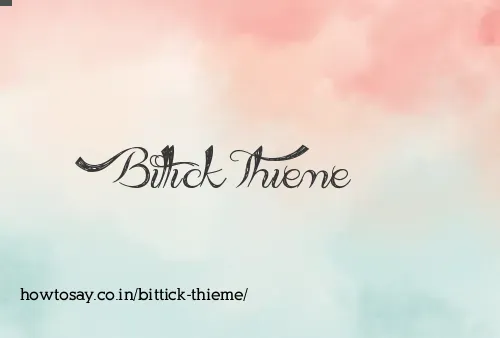 Bittick Thieme