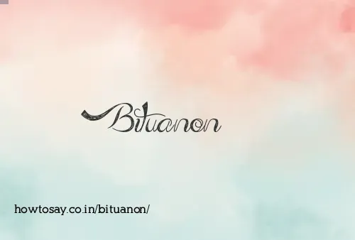 Bituanon