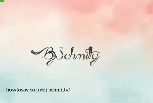 Bj Schmitty